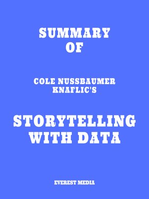 cover image of Summary of Cole Nussbaumer Knaflic's Storytelling with Data